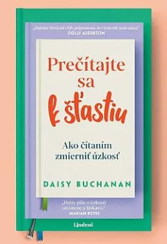 Prečítajte sa k šťastiu: Ako čítaním zmierniť úzkosť