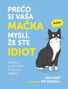 Prečo si vaša mačka myslí, že ste idiot