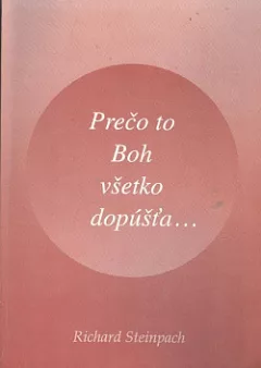 Prečo to všetko Boh dopúšťa...