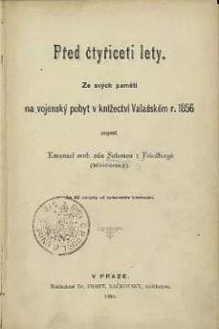 Před čtyřiceti lety: Ze svých pamětí na vojenský pobyt v knížectví Valašském r. 1856