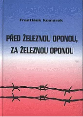 Před železnou oponou, za železnou oponou