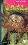 Predátor na každém kroku