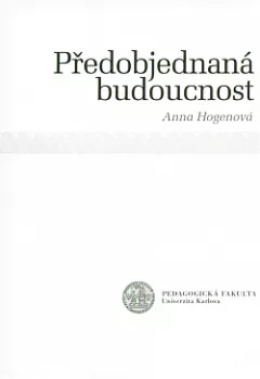 Předobjednaná budoucnost
