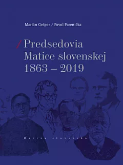 Predsedovia Matice slovenskej 1863-2019