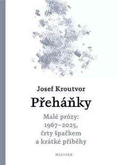 Přeháňky. Malé prózy: 1967-2025, črty špačkem a krátké příběhy