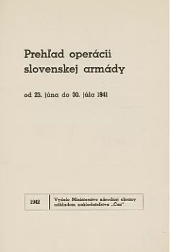 Prehľad operácií slovenskej armády od 23. júna do 30. júla 1941