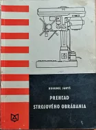 Prehľad strojového obrábania