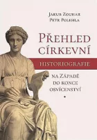 Přehled církevní historiografie na Západě do konce osvícenství