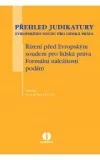Přehled judikatury Evropského soudu pro lidská práva - Řízení před Evropským soudem pro lidská práva. Formální náležitosti podání