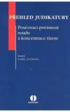 Přehled judikatury Poučovací povinnost soudu a koncentrace řízení