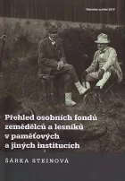 Přehled osobních fondů zemědělců a lesníků v paměťových a jiných institucích