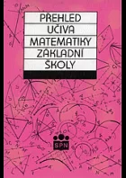 Přehled učiva matematiky základní školy