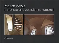 Přehled vývoje historických stavebních konstrukcí