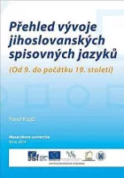 Přehled vývoje jihoslovanských spisovných jazyků (od 9. do počátku 19. století)