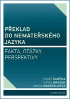 Překlad do nemateřského jazyka: fakta, otázky, perspektivy