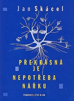 Překrásná je nepotřeba nářku