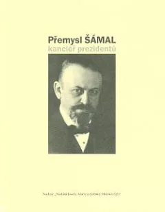 Přemysl Šámal: Kancléř prezidentů