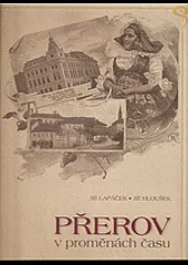 Přerov v proměnách času