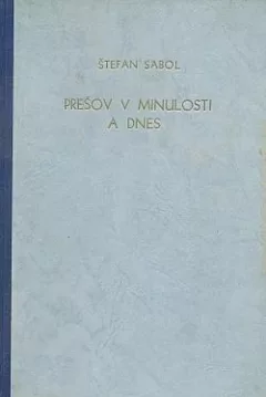 Prešov v minulosti a dnes