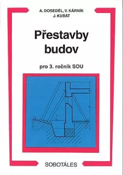 Přestavby budov pro 3. ročník SOU