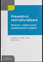 Preventivní restrukturalizace - Revoluce v oblasti sanací podnikatelských subjektů