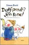 Další prevít? Jen to ne!