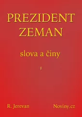 Prezident Zeman: slova a činy