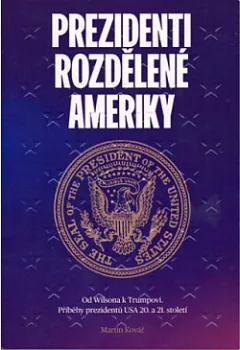 Prezidenti rozdělené Ameriky