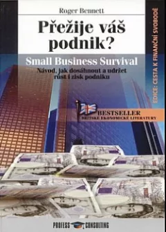 Přežije váš podnik? Návod, jak dosáhnout a udržet růst a zisk podniku