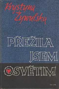 Přežila jsem Osvětim