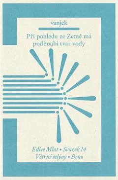 Při pohledu ze Země má podhoubí tvar vody