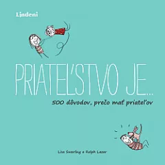 Priateľstvo je…