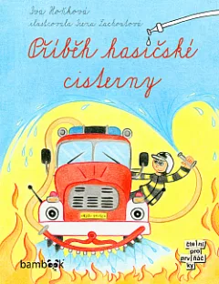 Příběh hasičské cisterny