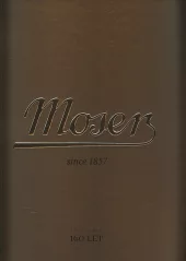 Příběh křišťálu Moser : 1857-2017 : 160 let