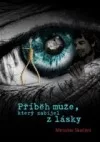 Příběh muže, který zabíjel z lásky