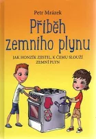 Příběh zemního plynu: Jak Honzík zjistil, k čemu slouží zemní plyn