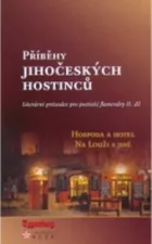 Příběhy jihočeských hostinců 2. díl: literární průvodce pro poetické flamendry