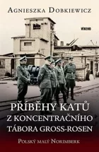 Příběhy katů z koncentračního tábora Gross-Rosen: Polský malý Norimberk