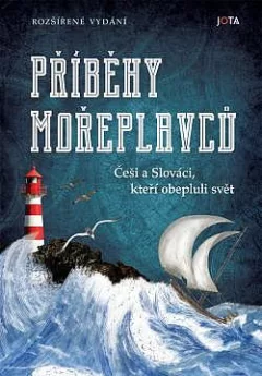 Příběhy mořeplavců: Češi a Slováci, kteří obepluli svět