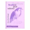 Svatbou život nekončí (Příběhy o hledání V)