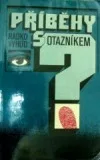 Příběhy s otazníkem