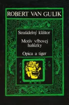 Strašidelný kláštor / Motív vŕbovej halúzky / Opica a tiger
