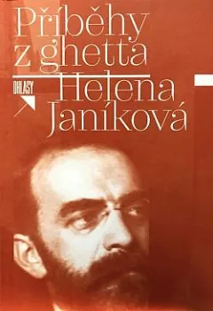 Příběhy z ghetta: vyprávění o osudech obyvatel boskovické židovské čtvrti