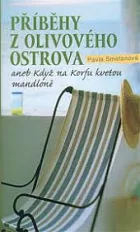 Příběhy z olivového ostrova aneb Když na Korfu kvetou mandloně