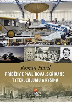 Příběhy z Pavlíkova, Skřivaně, Tyter, Chlumu a Ryšína