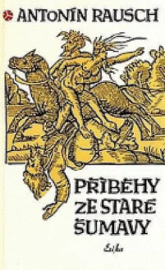 Příběhy ze staré Šumavy
