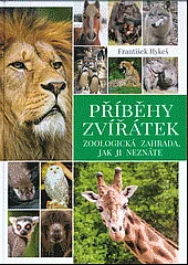 Příběhy zvířátek zoologická zahrada, jak ji neznáte
