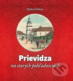Prievidza na starých pohľadniciach