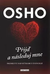 Přijď a následuj mne: Promluvy nad sútrami z evangelií