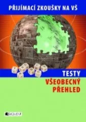 Přijímací zkoušky na VŠ: Všeobecný přehled: Testy